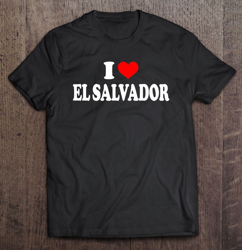I Love Heart El Salvador T-Shirt 