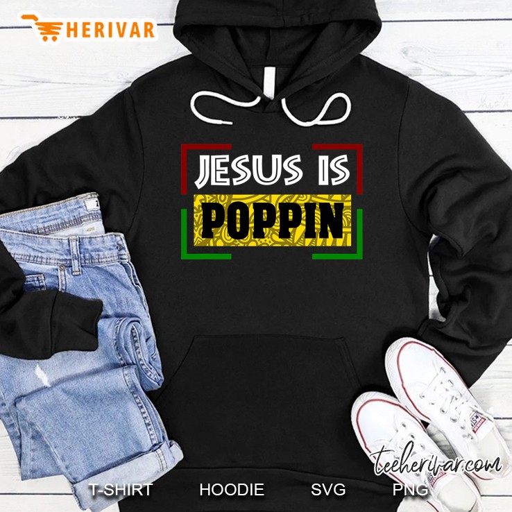 Jesus Is Poppin Hoodie
