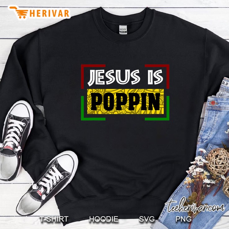 Jesus Is Poppin Sweatshirt