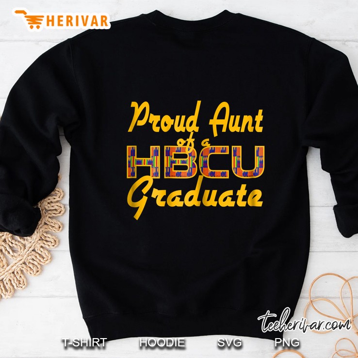 Proud Aunt Of A 2021 Graduate Hbcu Sweatshirt