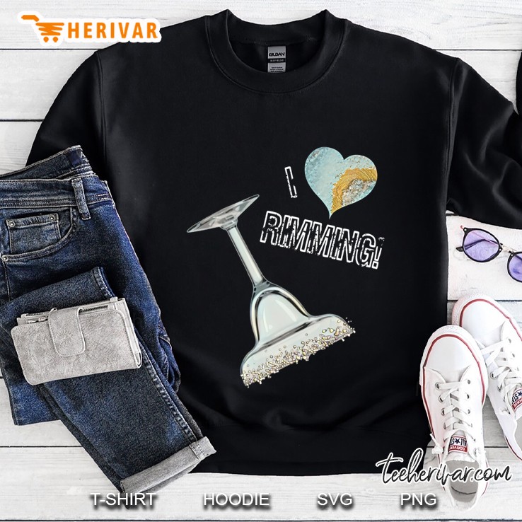 Rimming - Funny Margarita Joke Dirty Pun Humor Alcohol Sweatshirt