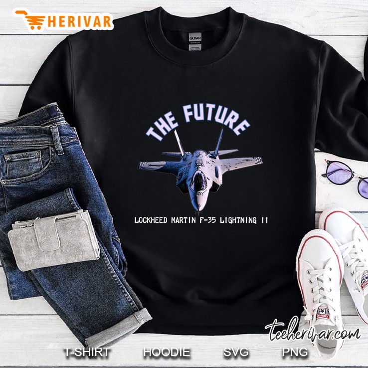 F-35 Lighting Ii. The Future Sweatshirt
