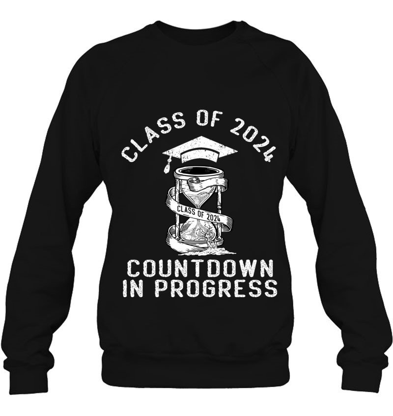Senior Class Of 2024 Countdown To Graduation Gift Sweatshirt