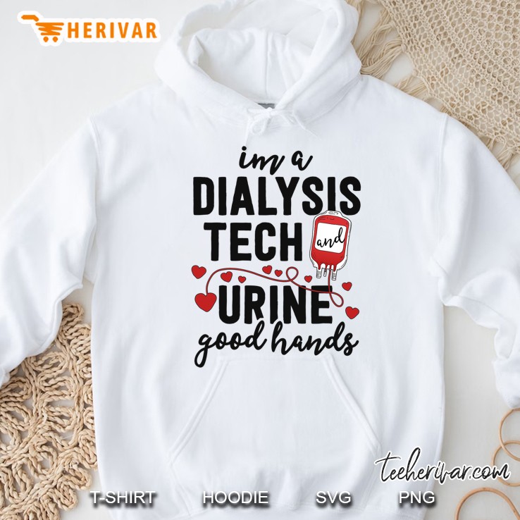 Dialysis Tech Gifts Funny Nurse Pun Urine Good Hands Hoodie