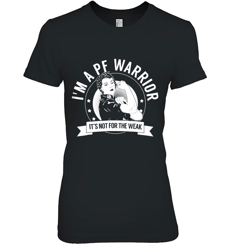Pf Warrior Nftw Pulmonary Fibrosis Awareness T-Shirts, Hoodies, SVG ...