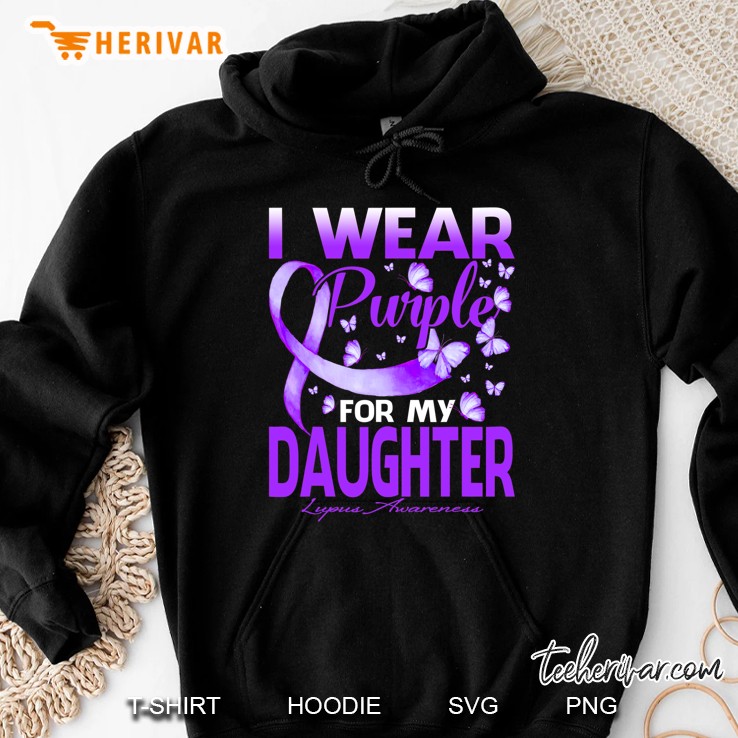 I Wear Purple For My Daughter Lupus Awareness Butterfly Hoodie