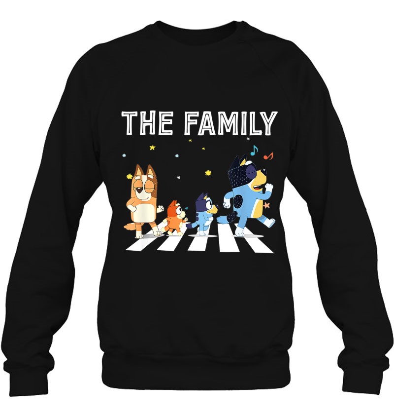 The Heeler Family Blue.Y Dad Mom For Lover Sweatshirt