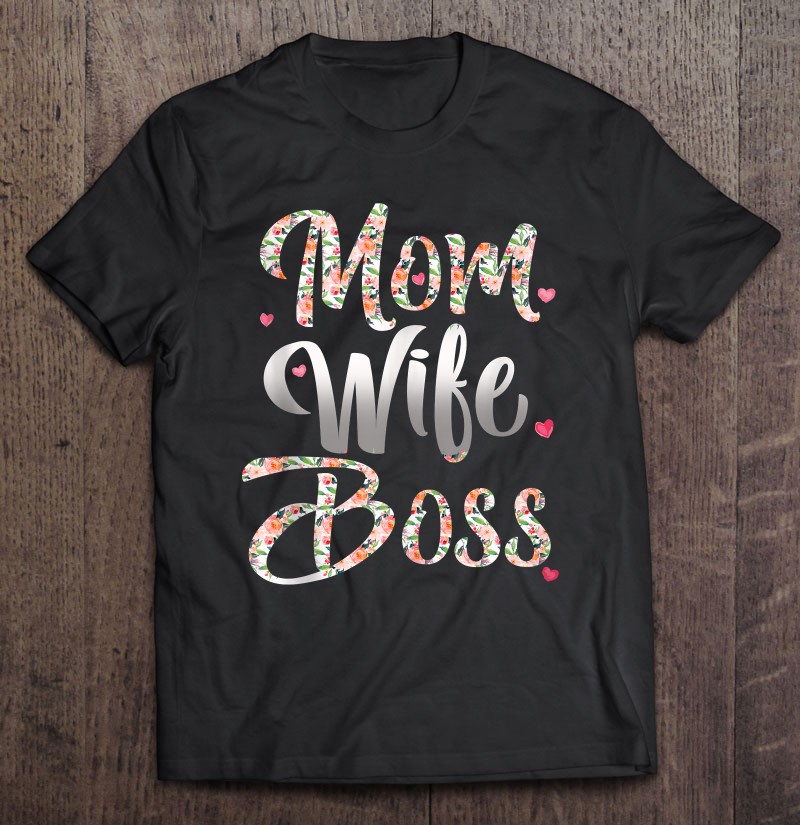 Mommy Gift Shirt Wife Mom Boss,Mama Shirt Mothers Day Shirt Mothers Day Gift Working Mom Shirt Mom Graphic Tee