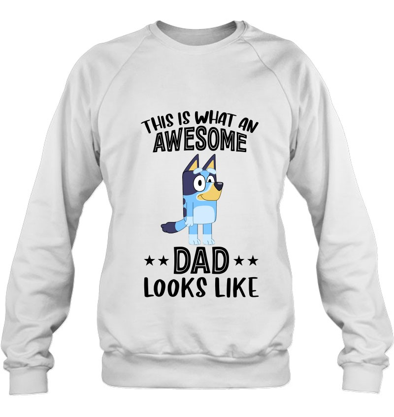 Bluey Dad This Is What An Awesome Dad Looks Like Sweatshirt