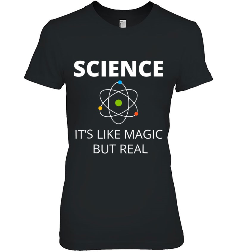 Science It's Like Magic But Real Geek Scientist