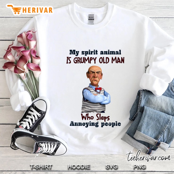My Spirit Animal Is Grumpy Old Man Who Slaps Annoying People Jeff Dunham Master Of Puppets Sweatshirt