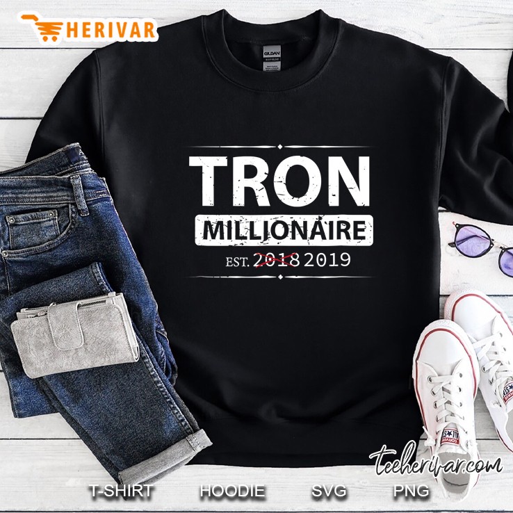 Tron Millionaire Est. 2019 Crypto Blockchain Sweatshirt