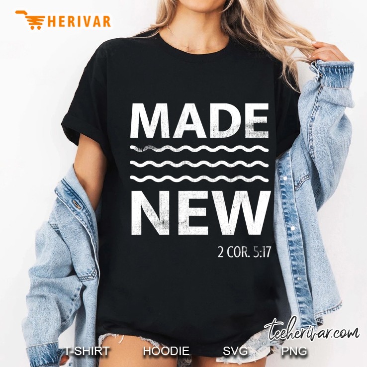 Christian Baptism Adult Christian Bible Verse Made New Ladies Tee