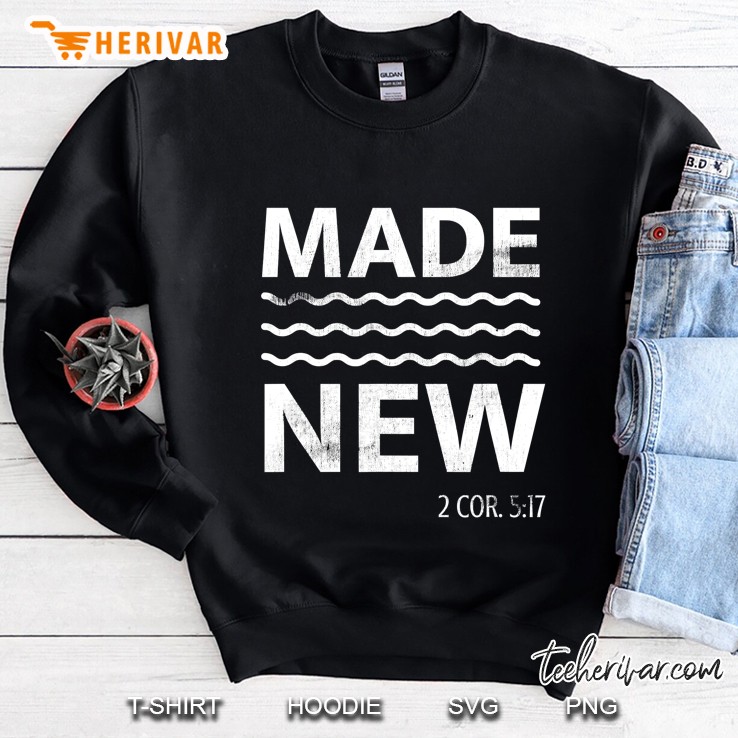 Christian Baptism Adult Christian Bible Verse Made New Sweatshirt