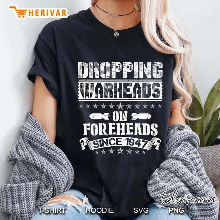 Dropping Warheads On Foreheads Military Air Power Ladies Tee