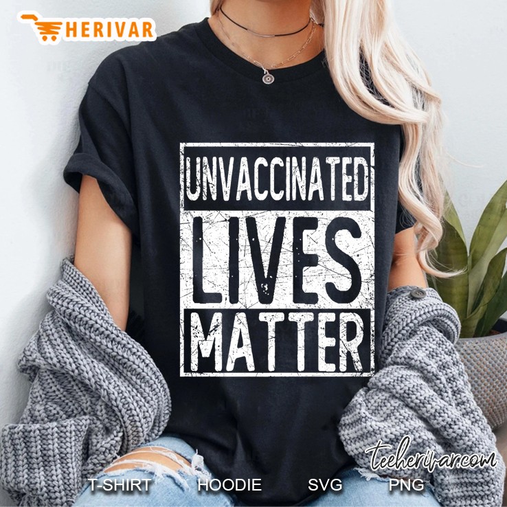 Unvaccinated Lives Matter Ladies Tee