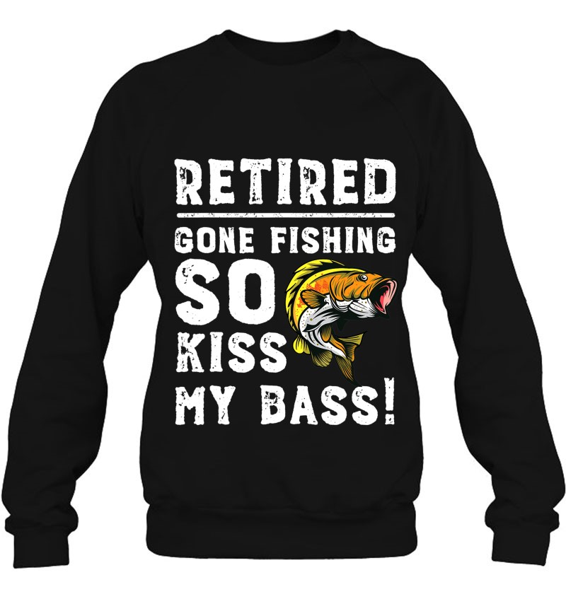 Funny Retirement Bass Fishing Gift Retired Fisherman Sweatshirt
