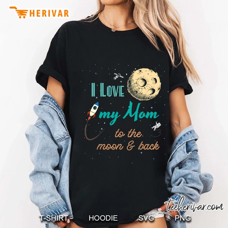 I Love My Mom To The Moon And Back Ladies Tee