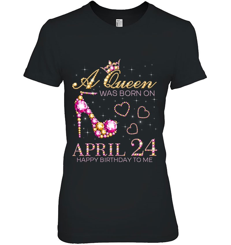 A Queen Was Born On April 24 Happy Birthday To Me 24Th April Mugs