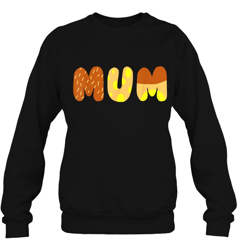 Bluey Mum For Moms On Mother's Day Sweatshirt
