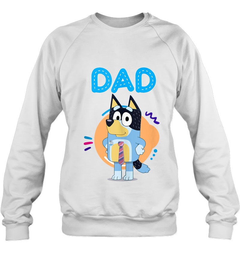 Bluey Dad Lover Forever For Men Woman Kid Sweatshirt