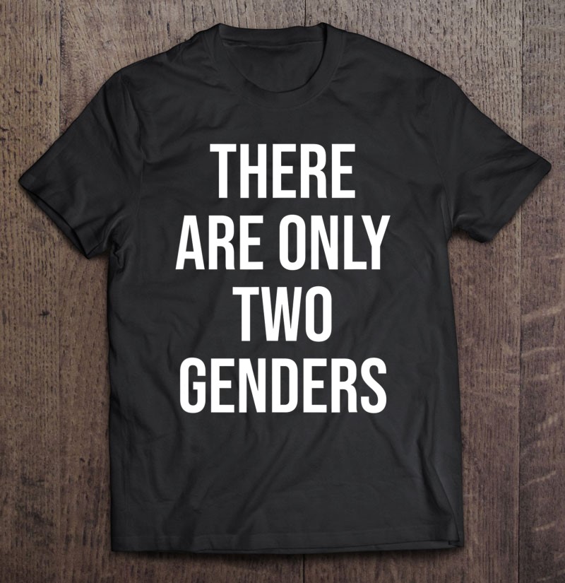 svag husdyr Kunstig There Are Only Two Genders Shirt, Gender Reveal Shirts, Cute