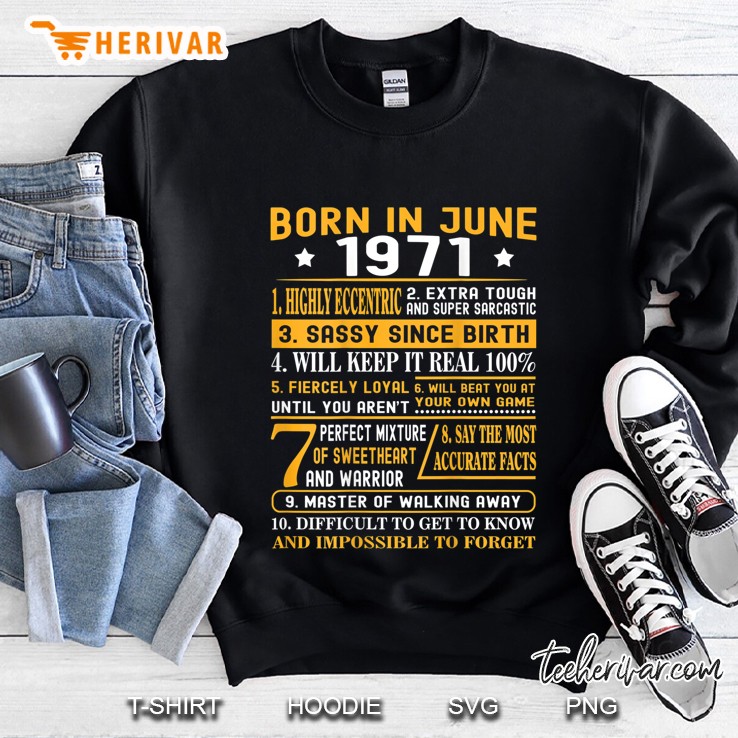 10 Facts Born In June 1971 For Men, Women Sweatshirt
