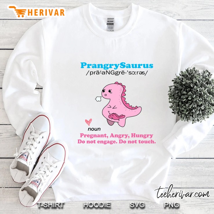 Prangry Saurus Noun Pregnant Angry Hungry Do Not Engage Do Not Touch Pregnant Dinosaur Heart Definition Sweatshirt