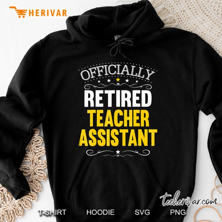 Retirement Gift For Teacher Assistants Hoodie