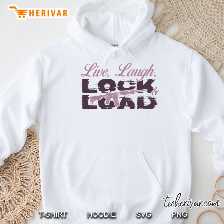 Live Laugh Lock And Load Women Gun Hoodie