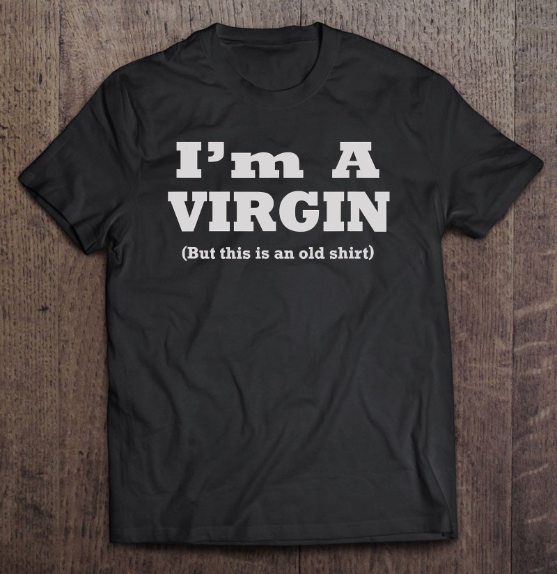 Funny I'm A Virgin Sexual Jokes Sex Humor