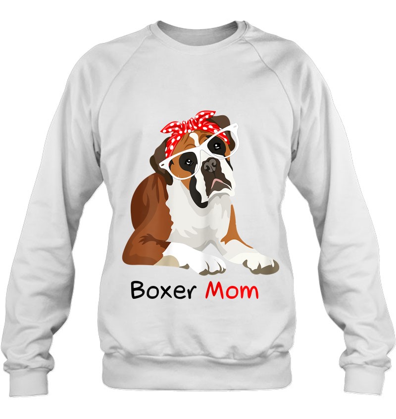 Boxer Mom Dog Bandana Pet Lover Gift Womens Boxer Dog Sweatshirt