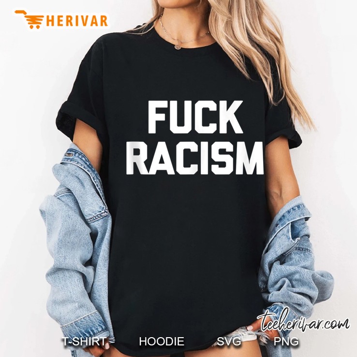 Fuck Racism Funny Saying Cool Blm Black Lives Matter Ladies Tee