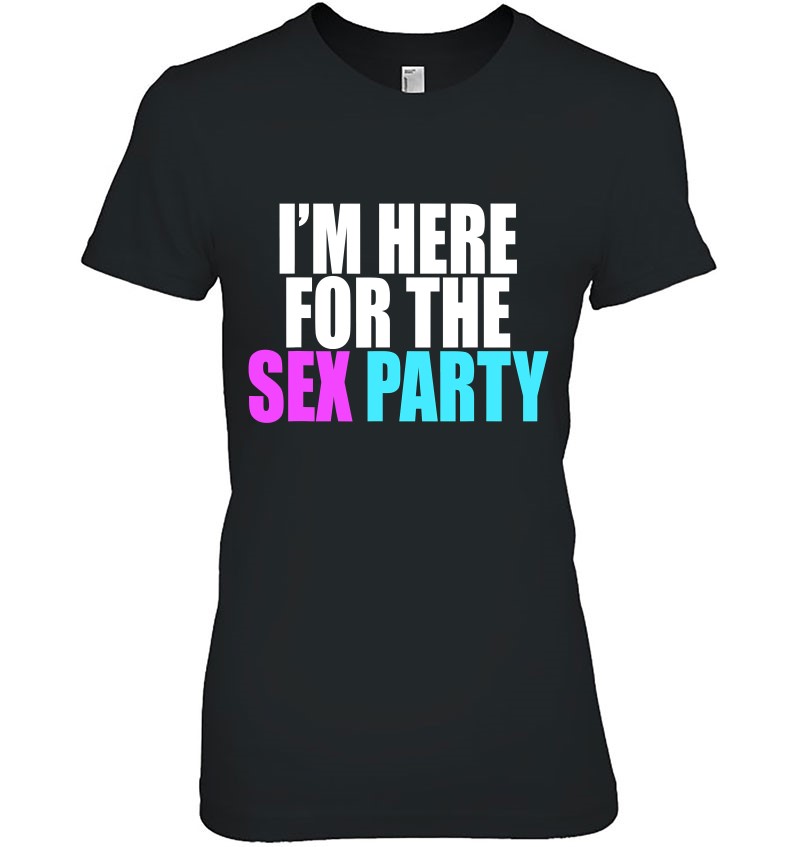 Here For The Sex Party Funny Gender Reveal