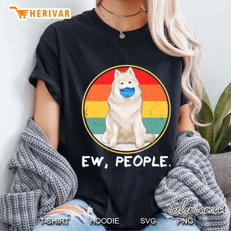 Vintage Ew People Samoyed Dog Wearing Face Mask Ladies Tee