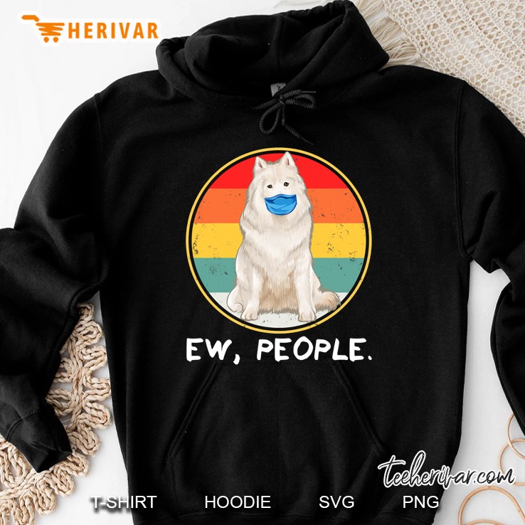 Vintage Ew People Samoyed Dog Wearing Face Mask Hoodie