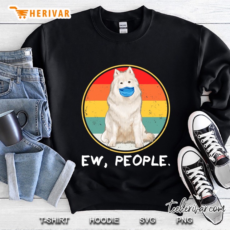 Vintage Ew People Samoyed Dog Wearing Face Mask Sweatshirt