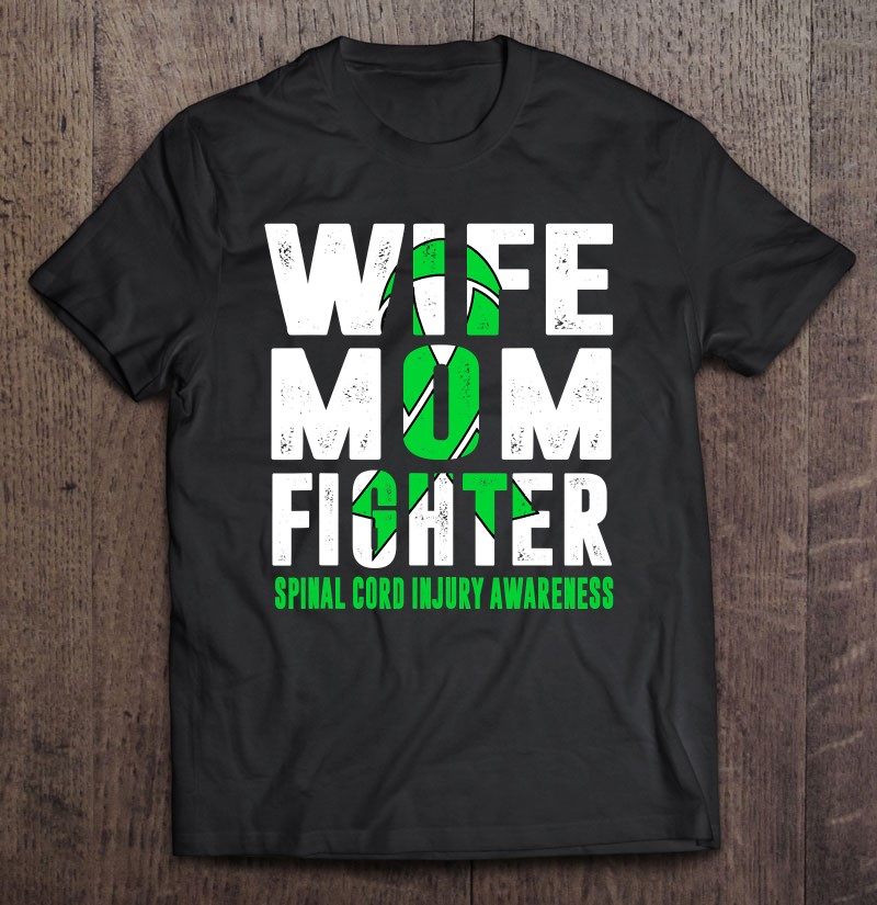 Funny Mom Tshirt Mothers Day Tshirt Gifts For Mom Tshirt Wife Mom Fighter Spinal Cord Injury Awareness Tshirt