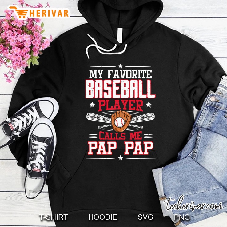 My Favorite Baseball Player Calls Me Pap Pap Hoodie