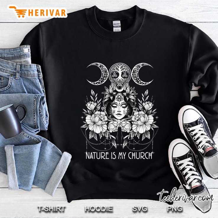 Nature Is My Church Gift Witch Wicca Witchcraft Triple Goddess Triple Moon Flowers Sugar Skull Sweatshirt