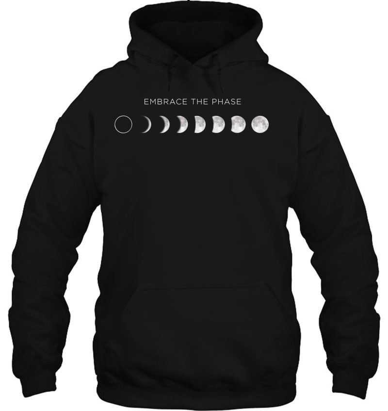 Embrace The Phase Moon Phases Lunar Cycles T-Shirts, Hoodies, SVG & PNG ...