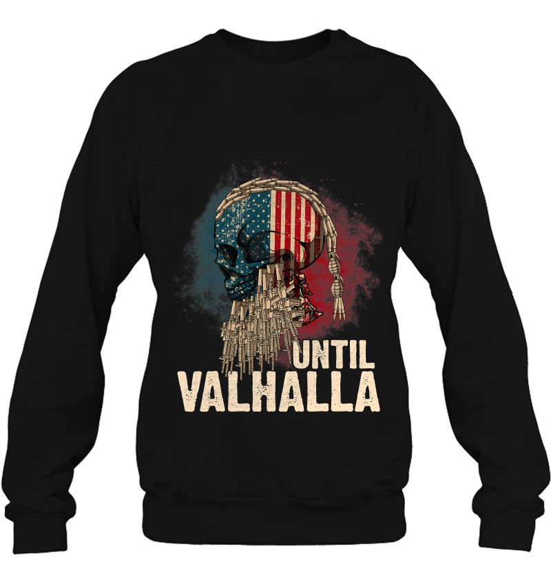 Until Valhalla Viking Us Flag Vintage Shirt-Til Valhalla Sweatshirt