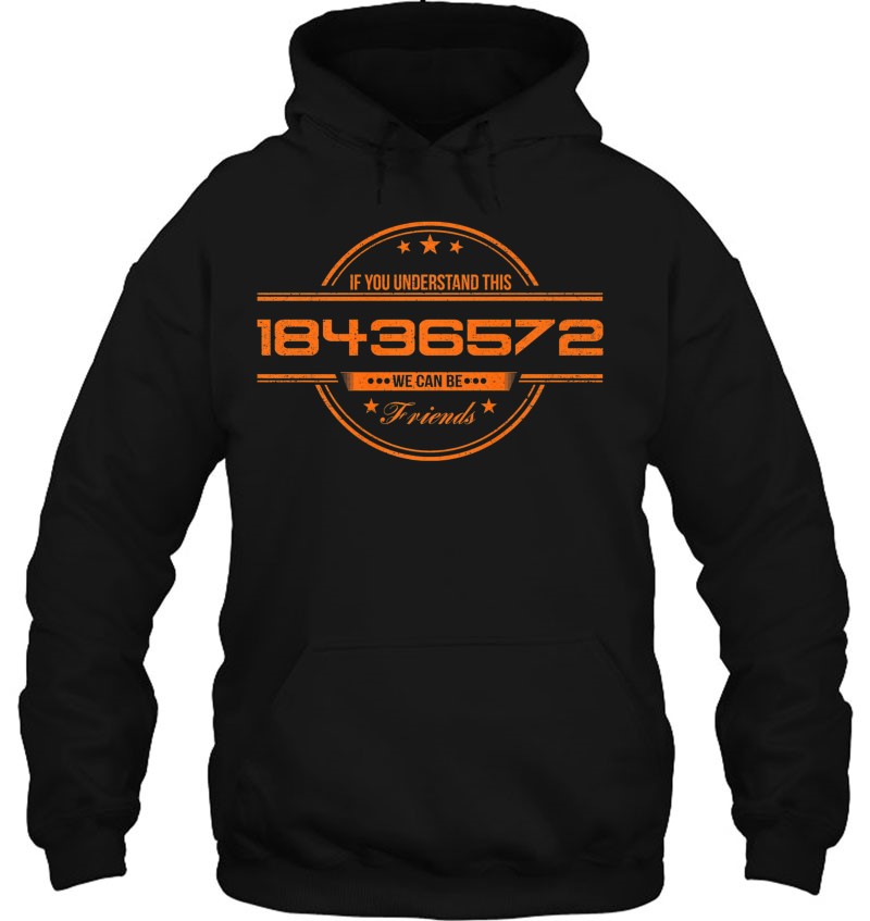 If You Understand This 18436572 We Can Be Friends Trendy Hoodie