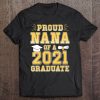 Proud Nana Of A 2021 Graduate Grandma Graduation Party Tee