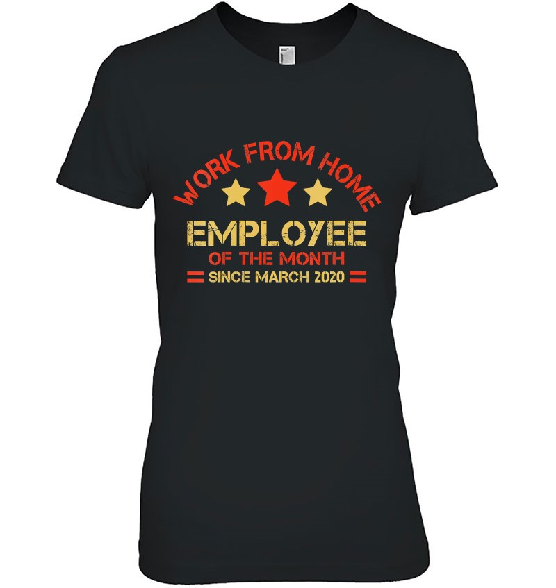Work From Home Employee Of The Month Since March 2020 Funny Hoodie