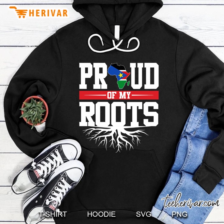Proud Of My Roots With South Sudan Flag In Africa Map Hoodie