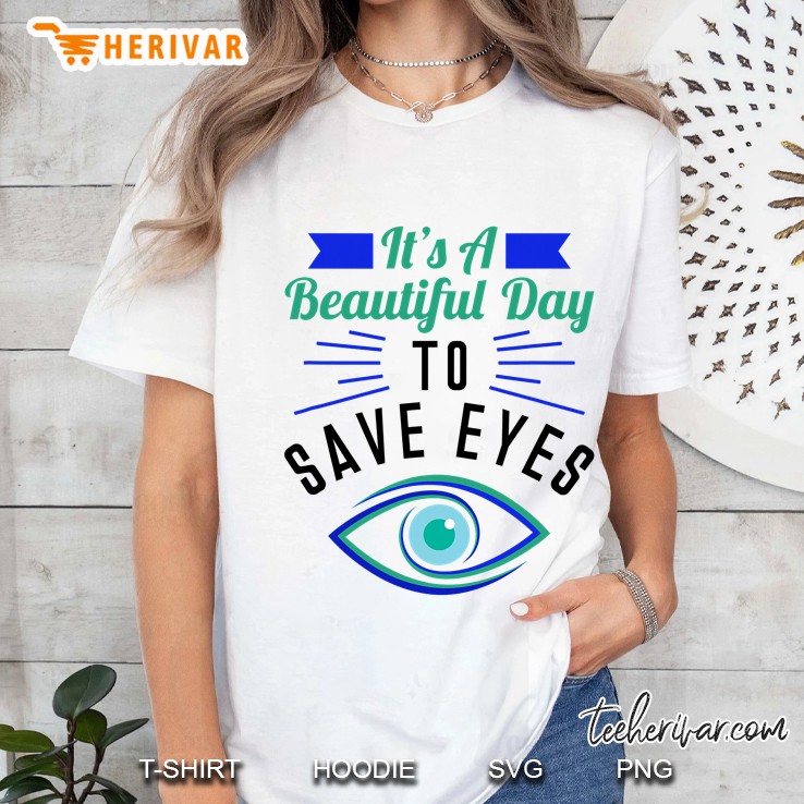 Eye Surgeon - A Beautiful Day To Save Eyes Ladies Tee