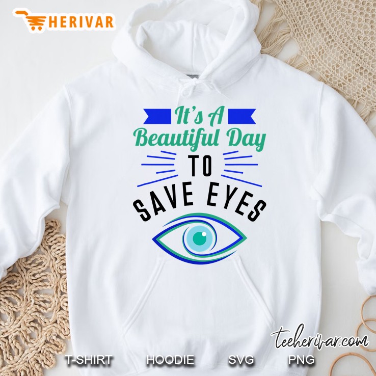 Eye Surgeon - A Beautiful Day To Save Eyes Hoodie