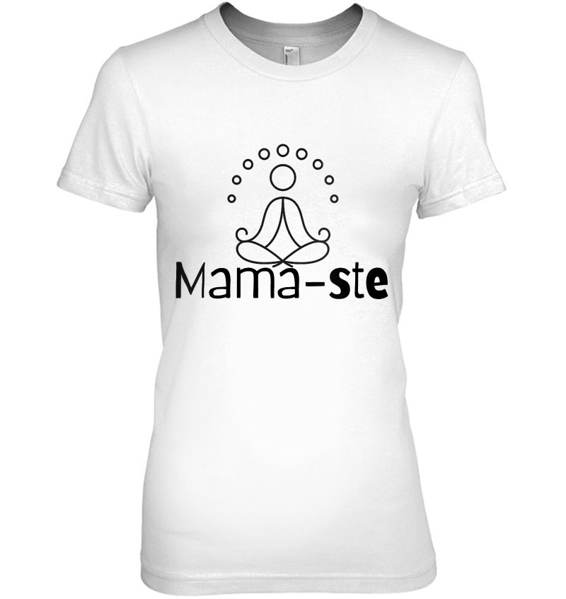 Mama-Ste Or Namaste Funny Yoga Clothing For Moms Workout
