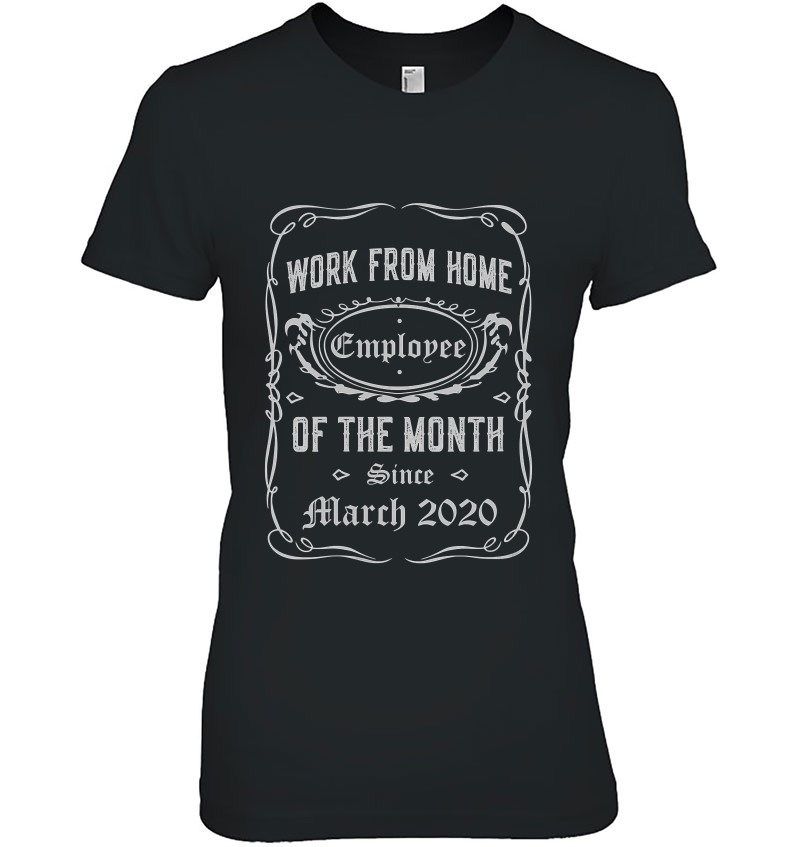 Work From Home Employee Of The Month Since March 2020 Gifts Sweatshirt